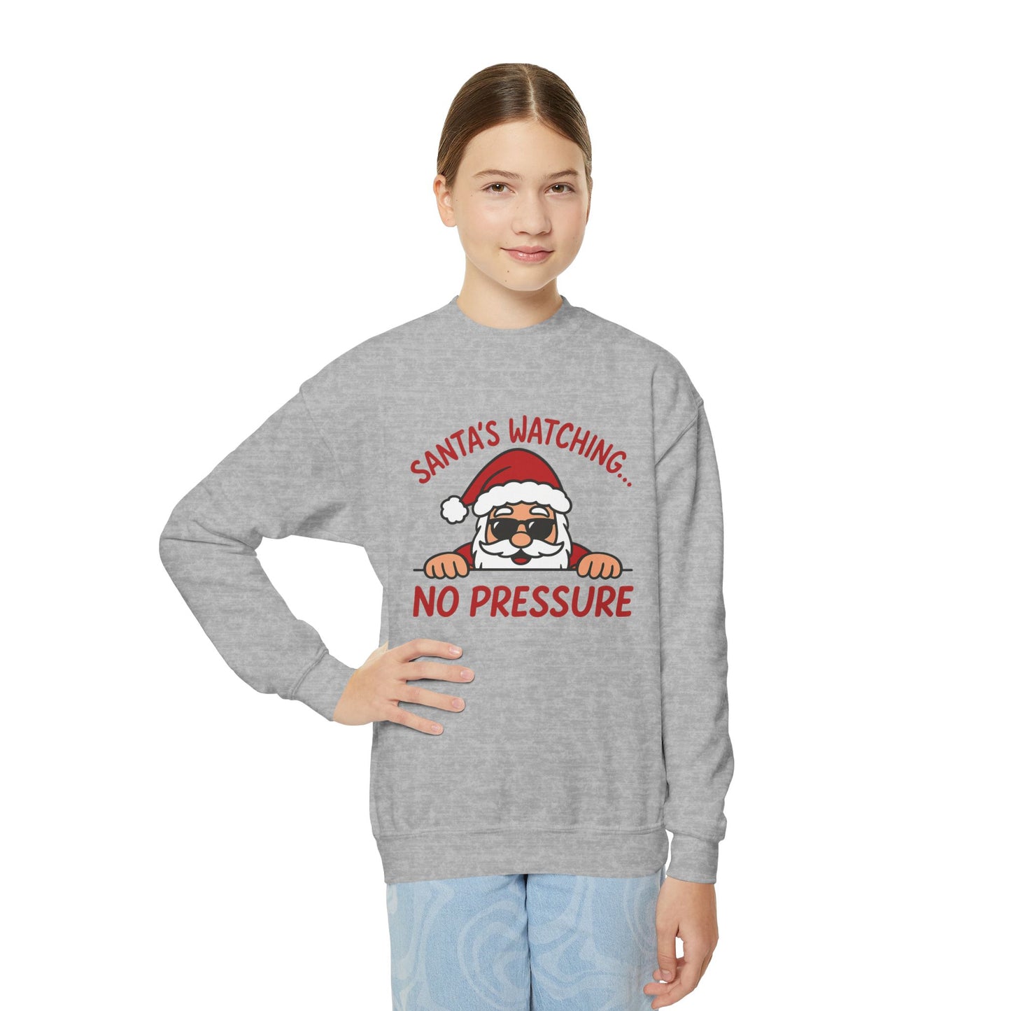 Santa's Watching No Pressure Kids Christmas Sweatshirt, Funny Holiday Jumper for Youth