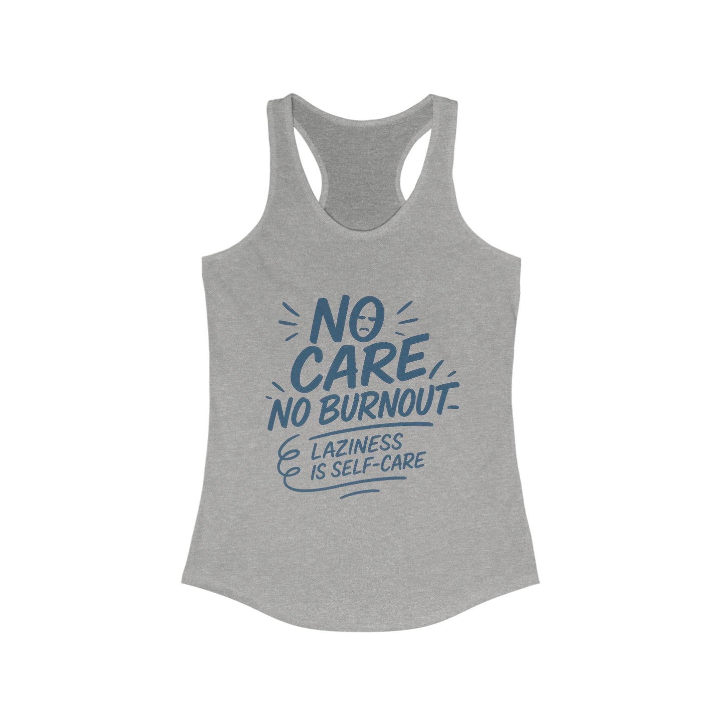 No Care No Burnout Womens Tank Top, Funny Self-Care Quote, Lazy Life Gym Workout Shirt, Casual Sleeveless Top, Relaxed Summer Apparel