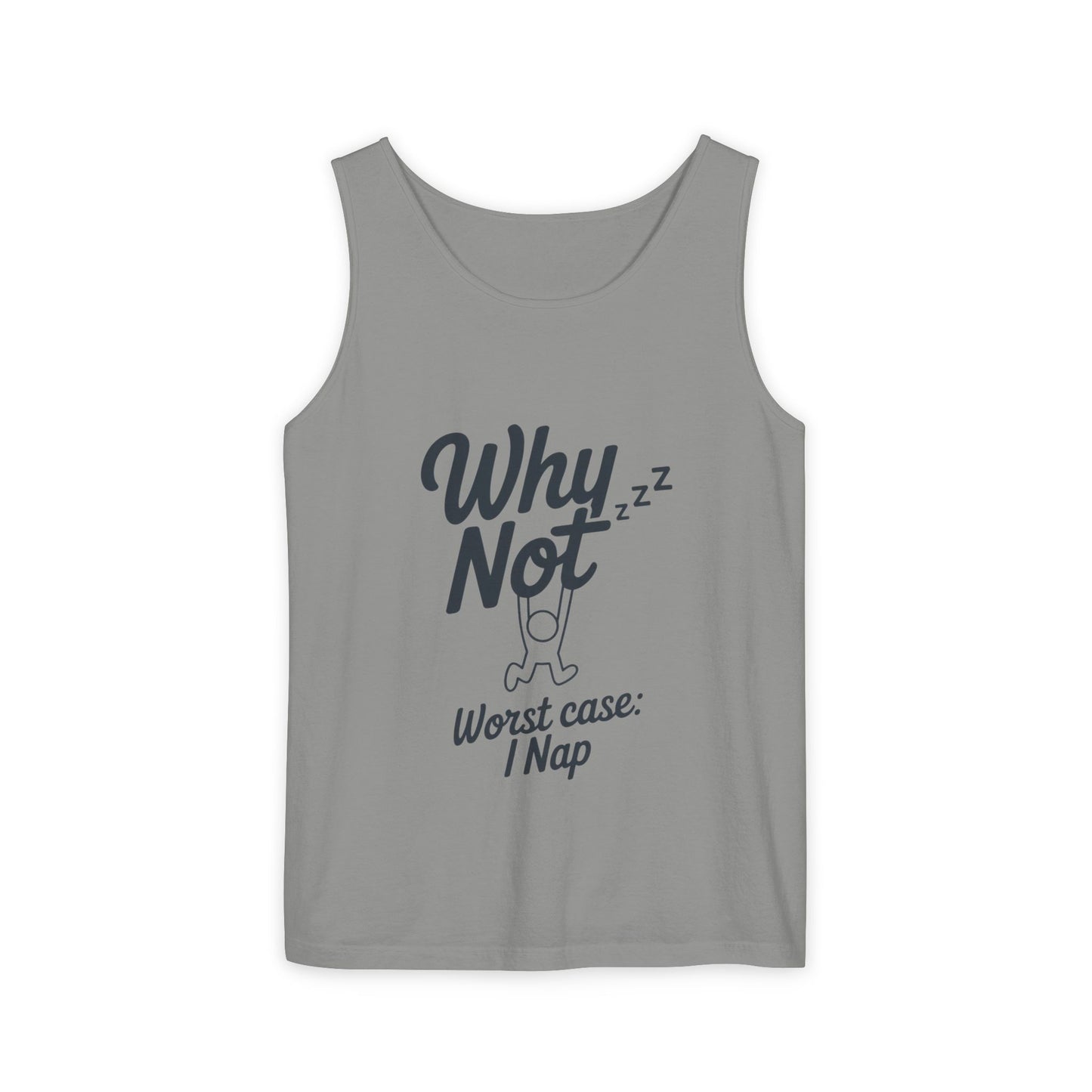 Comfy Mens Tank Top - Why Not? | Perfect for Relaxing, Gift for Nappers, Summer Wear, Vacation Apparel, Hilarious Lounge Top