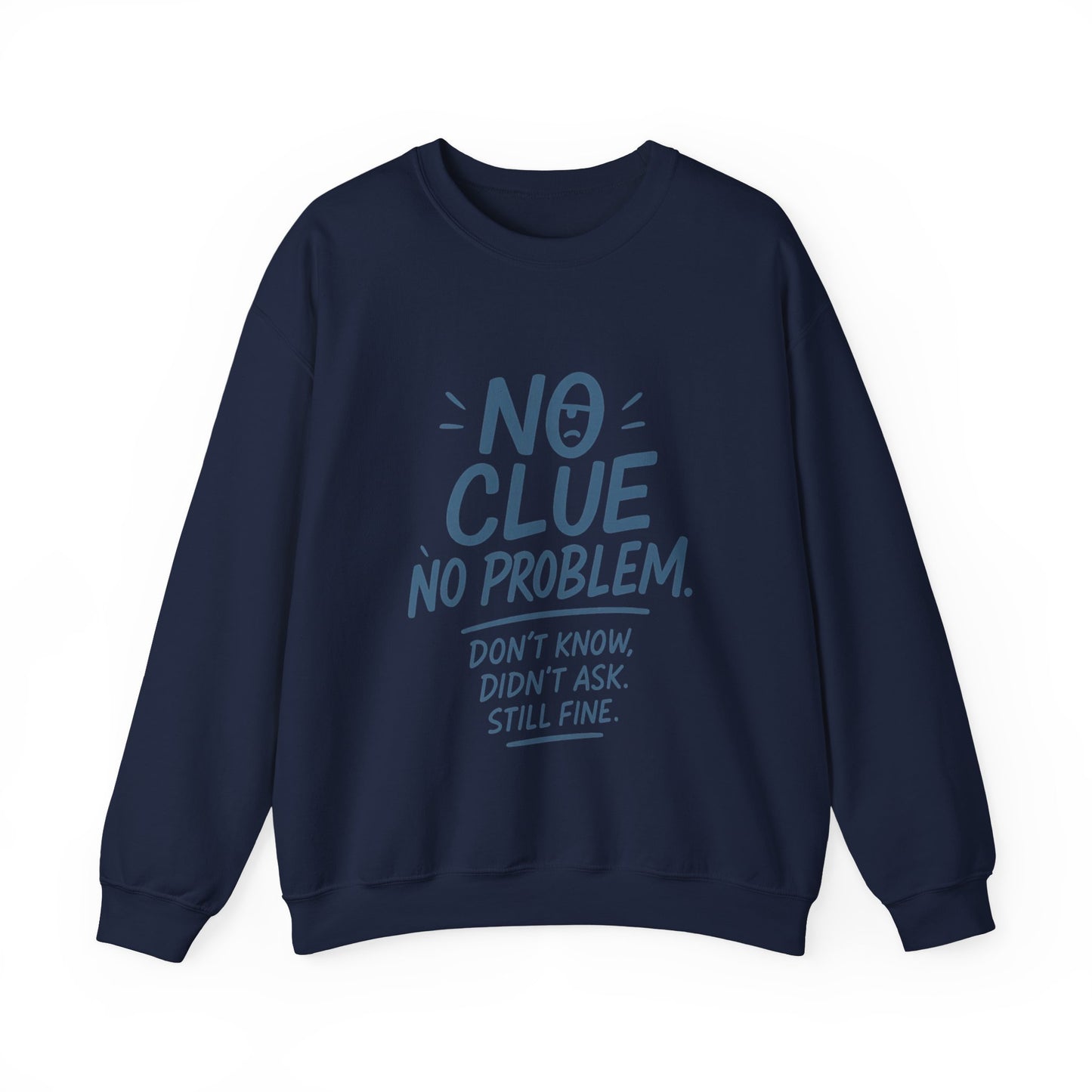 Funny No Clue Womens Crewneck Sweatshirt, No Problem Quote, Dont Know Diddt Ask Graphic Sweatshirt, Gift for Her,  Cozy Relaxed Fit Pullover