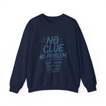 Funny No Clue Womens Crewneck Sweatshirt, No Problem Quote, Dont Know Diddt Ask Graphic Sweatshirt, Gift for Her,  Cozy Relaxed Fit Pullover
