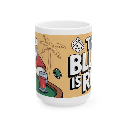 The Bluff Is Real Mug, Funny Poker Dog Coffee Cup, Gambling Gift, All In Poker Lover Humor, for Card Game Nights, Fun Gifts for Gamers