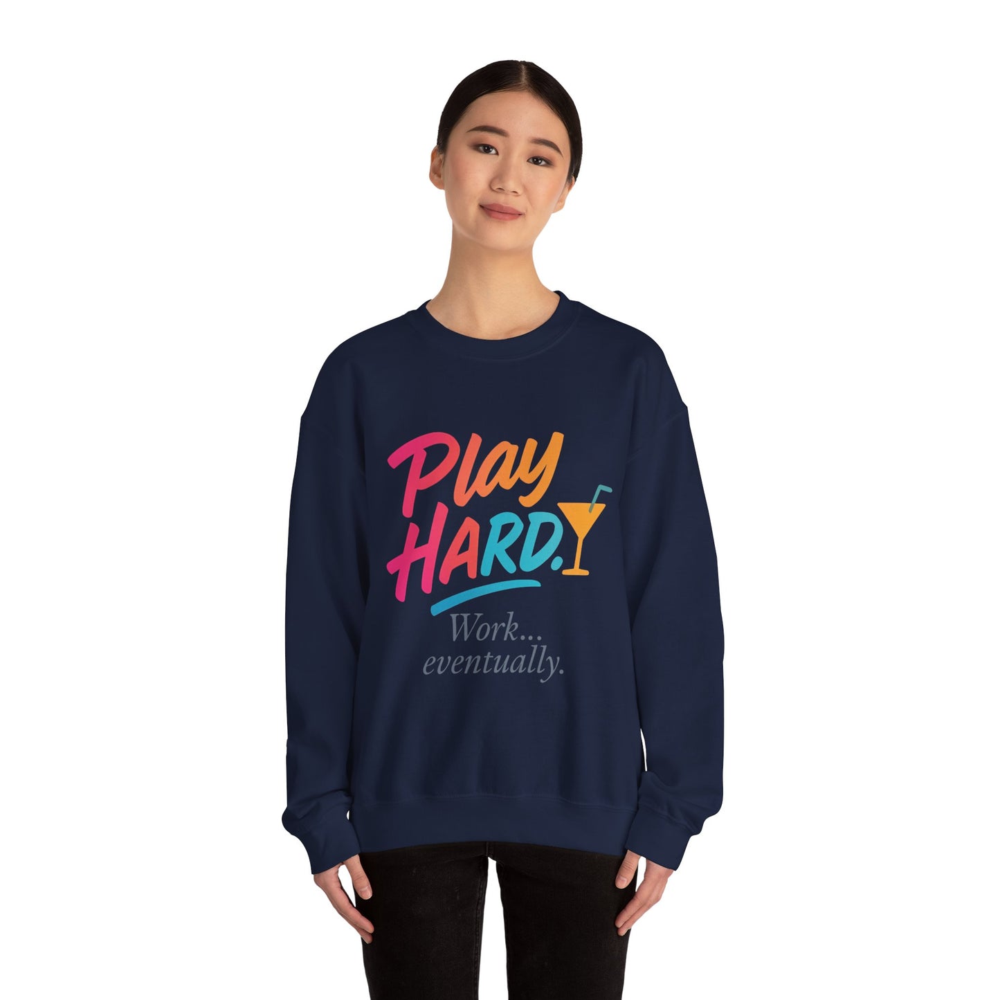 Play Hard Work Eventually Sweatshirt, Funny Cocktail Graphic Tee, Womens Party Sweatshirt, Relaxed Vacation Top, Cozy Style