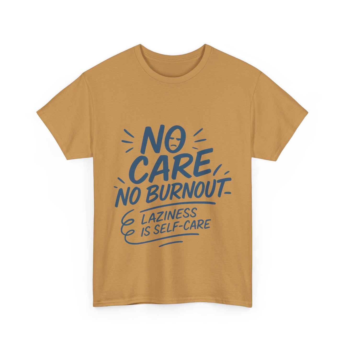 Funny Lazy Life Mens T-Shirt, No Care No Burnout Quote Shirt, Casual Relaxed Fit Tee, Humor Gift for Him, Gift for Mental Health Awareness