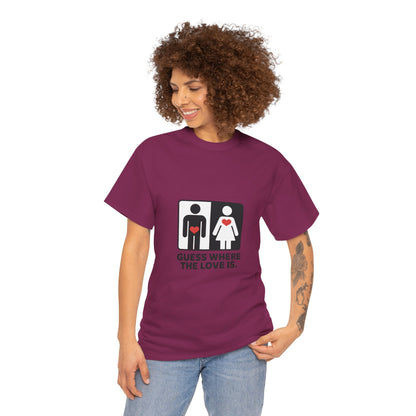 Funny Love Location Women's T-Shirt, Bold Graphic Humorous Relationship Tee, Gift for Couples, Valentine's Day Gift, Love joke tee