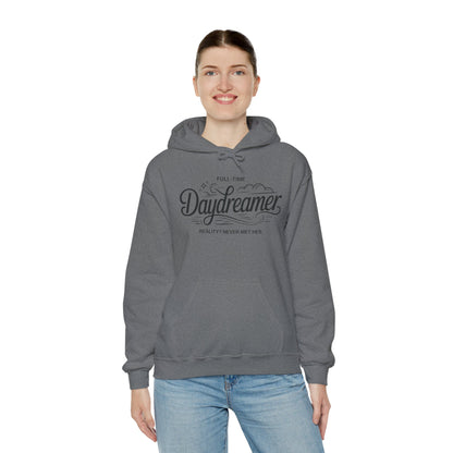 Womens Hooded Sweatshirt, Daydreamer Hoodie, Funny Full-Time Dreamer Graphic Sweatshirt, Reality Never Met Her Cozy Quote Hoodie