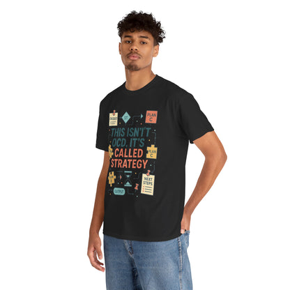 Funny Mens Strategy T-Shirt, This Isnt OCD Its Called Strategy , Planner Humor Tee for Him, OCD Joke Shirt, Gift for Strategists