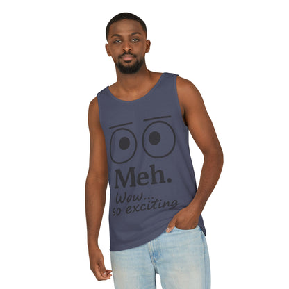 Mens Funny Graphic Tank Top, 'Meh. Wow... so exciting.' Casual Wear, Gifts for Him/Her, Summer Outfits, Party Wear