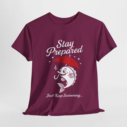 Stay Prepared Fish Shirt for Women - Just Keep Swimming Funny Nautical Tee - Positive Fishing Gift, Outdoor Adventure Apparel
