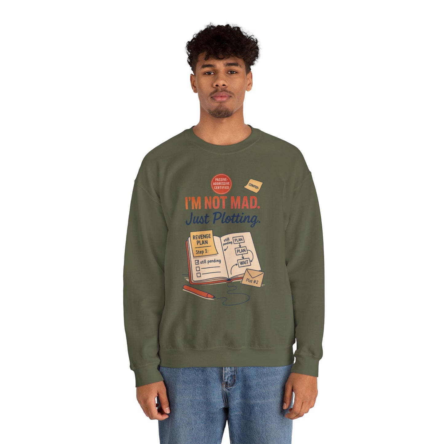 Funny Mens Revenge Sweatshirt, Im Not Mad Just Plotting, Passive Aggressive Sarcastic Crewneck for Him