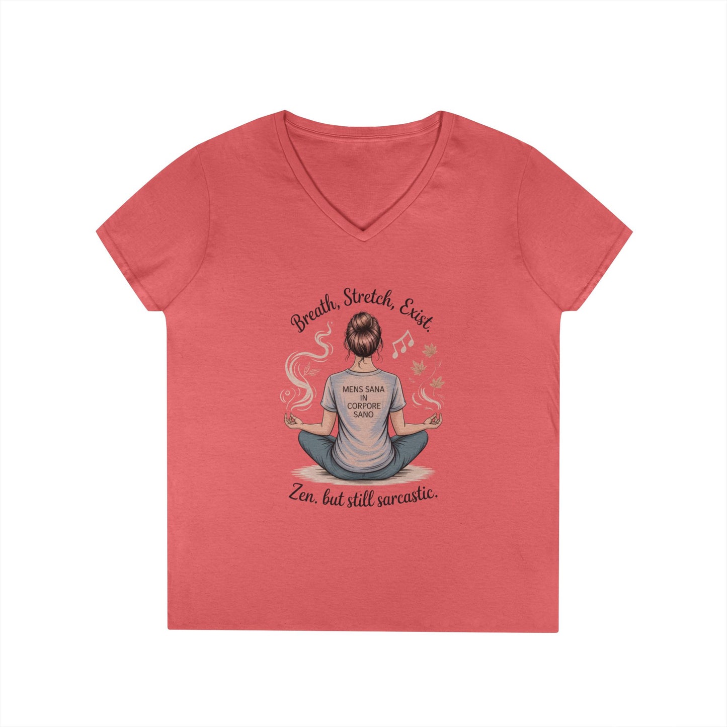 Zen but Still Sarcastic Ladies' V-Neck T-Shirt, Perfect for Yoga, Casual Wear, Mindfulness, Gift Yoga Lovers, Funny Meditation Top