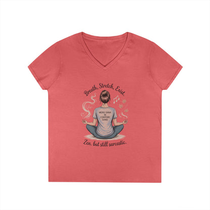 Zen but Still Sarcastic Ladies' V-Neck T-Shirt, Perfect for Yoga, Casual Wear, Mindfulness, Gift Yoga Lovers, Funny Meditation Top