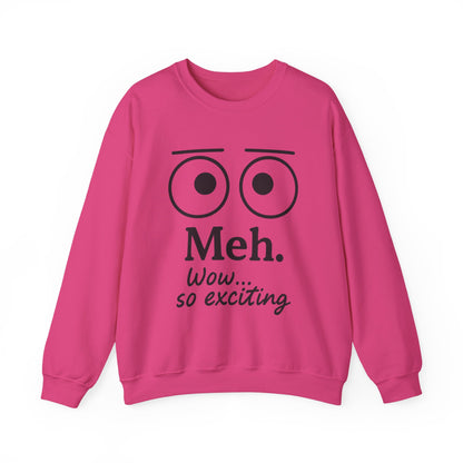 Meh Sweatshirt, Womens Funny Crewneck, Casual Gift for Friends, Comfy Everyday Wear, Sarcastic Apparel, Relaxed Style Clothing