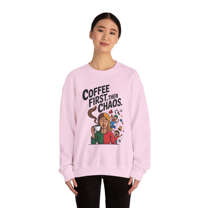 Coffee First Then Chaos Sweatshirt,  Ideal Gift for Moms, Fun Casual Wear, Funny Mom Life Sweatshirt, Mother's Day Gift