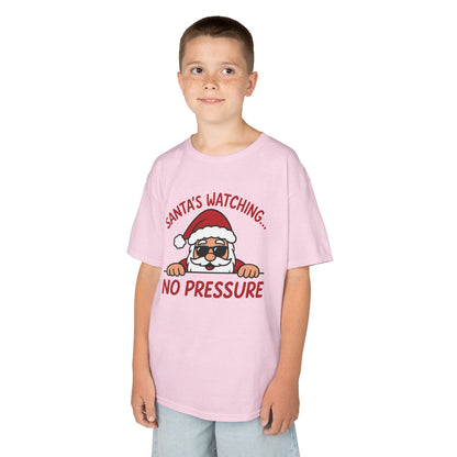 Santa's Watching No Pressure Kids Christmas T-Shirt, Funny Holiday Tee for Youth
