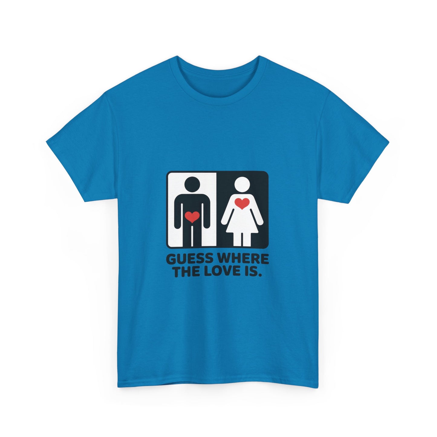 Guess Where The Love Is Tee, Funny Couples Gift, Valentines Day Apparel, Relationship Humor Shirt, Graphic Tee for Him, Bold Love Joke Shirt