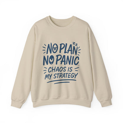 Funny Women's Crewneck Sweatshirt, Chaos Strategy Sweatshirt, No Plan No Panic, Cute Winter Layering for Women, Humorous Gift Idea