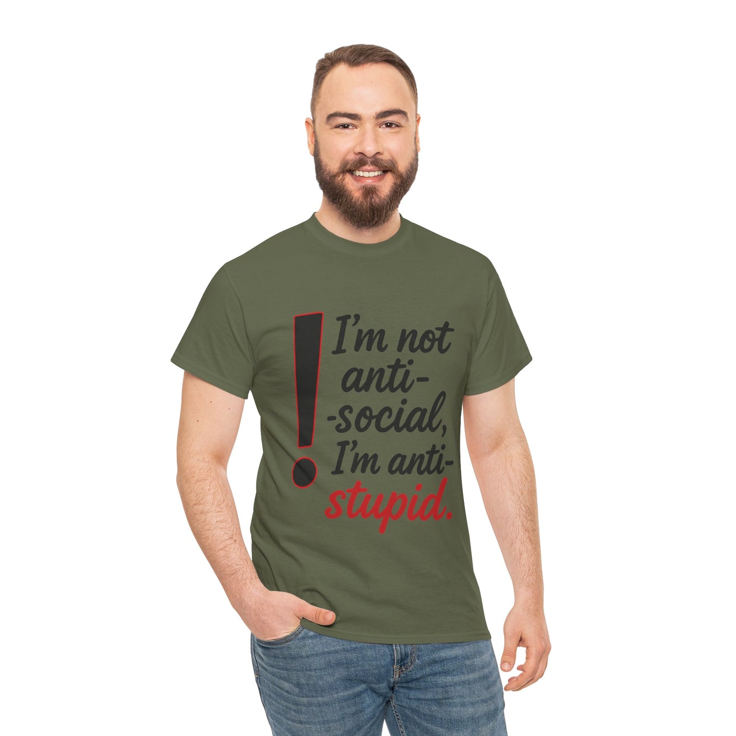 Humorous Unisex Tee, I'm Not Anti-Social, I'm Anti-Stupid, Funny T-Shirt, Casual Wear, Sarcastic Graphic Tee for Introverts & Thinkers