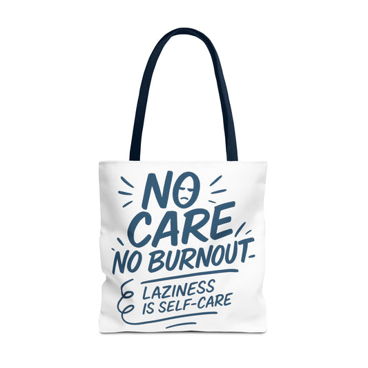 Laziness is Self-Care Funny Quote Bag, Oversized Reusable Canvas Shopping Tote, Sarcastic Self-Care Gift, Weekend Getaway, Everyday Use