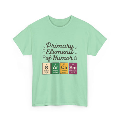 Funny Womens Sarcasm T-Shirt, Element of Humor Tee, Science Nerd Shirt, Chemistry Humor Tee, Gift for Science Lovers, Science Party Apparel