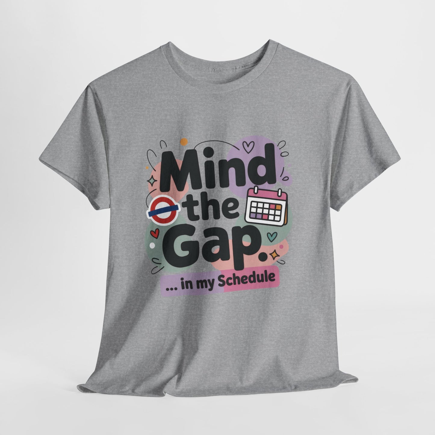 Womens Funny T-Shirt, Mind The Gap London Tube Inspired, Office Humor Schedule Graphic Tee