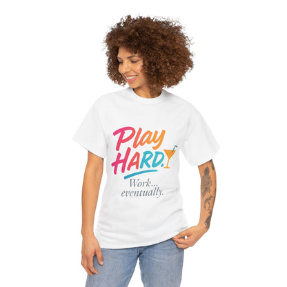 Play Hard Work Eventually T-Shirt, Funny Cocktail Graphic Tee, Pink Womens Party Shirt, Relaxed Vacation Top