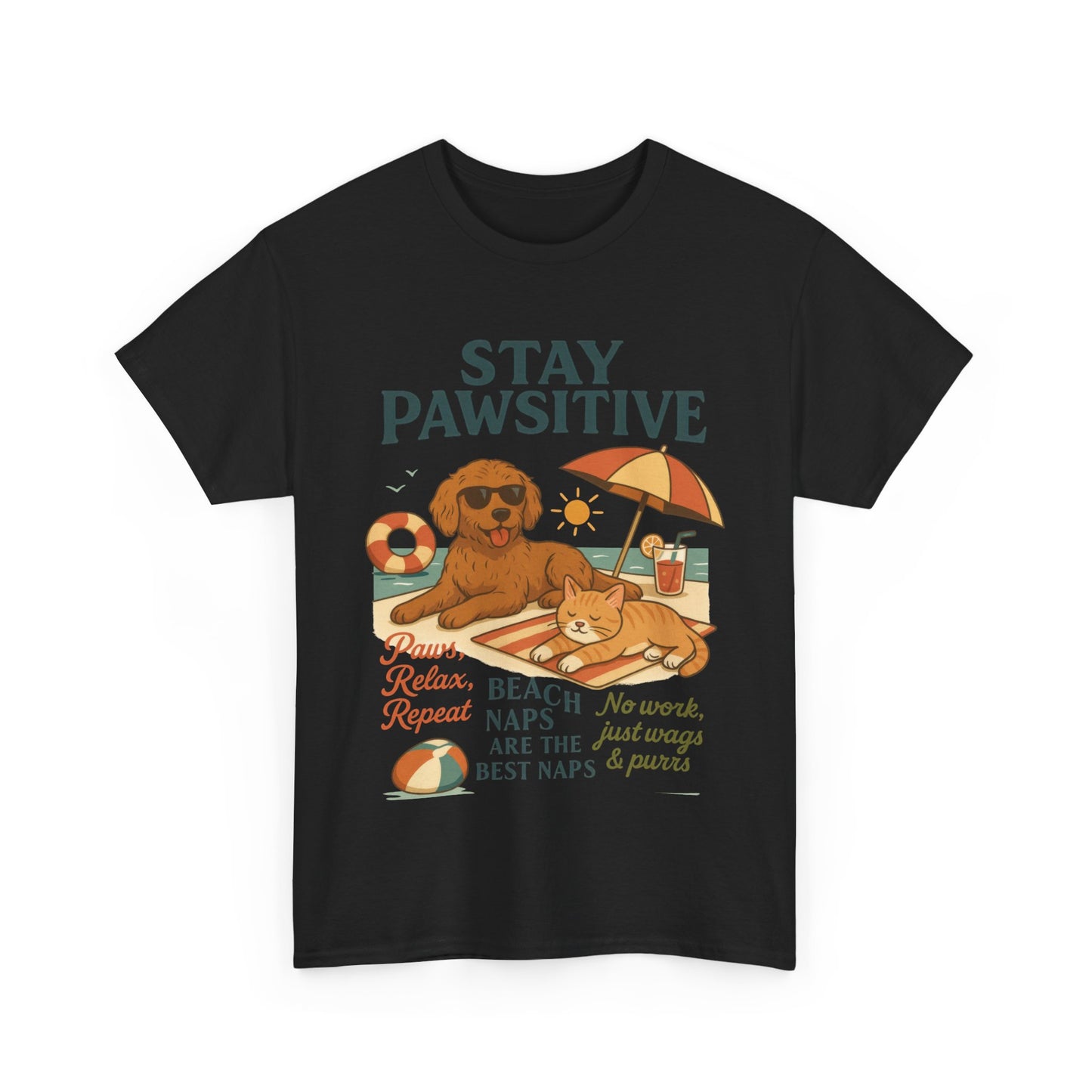 Stay Pawsitive Womens T-Shirt, Cute Dog & Cat Beach Shirt, Summer Pet Lover Tee, Animal Graphic Heavy Cotton Tee, Fun Pet Lovers Gift