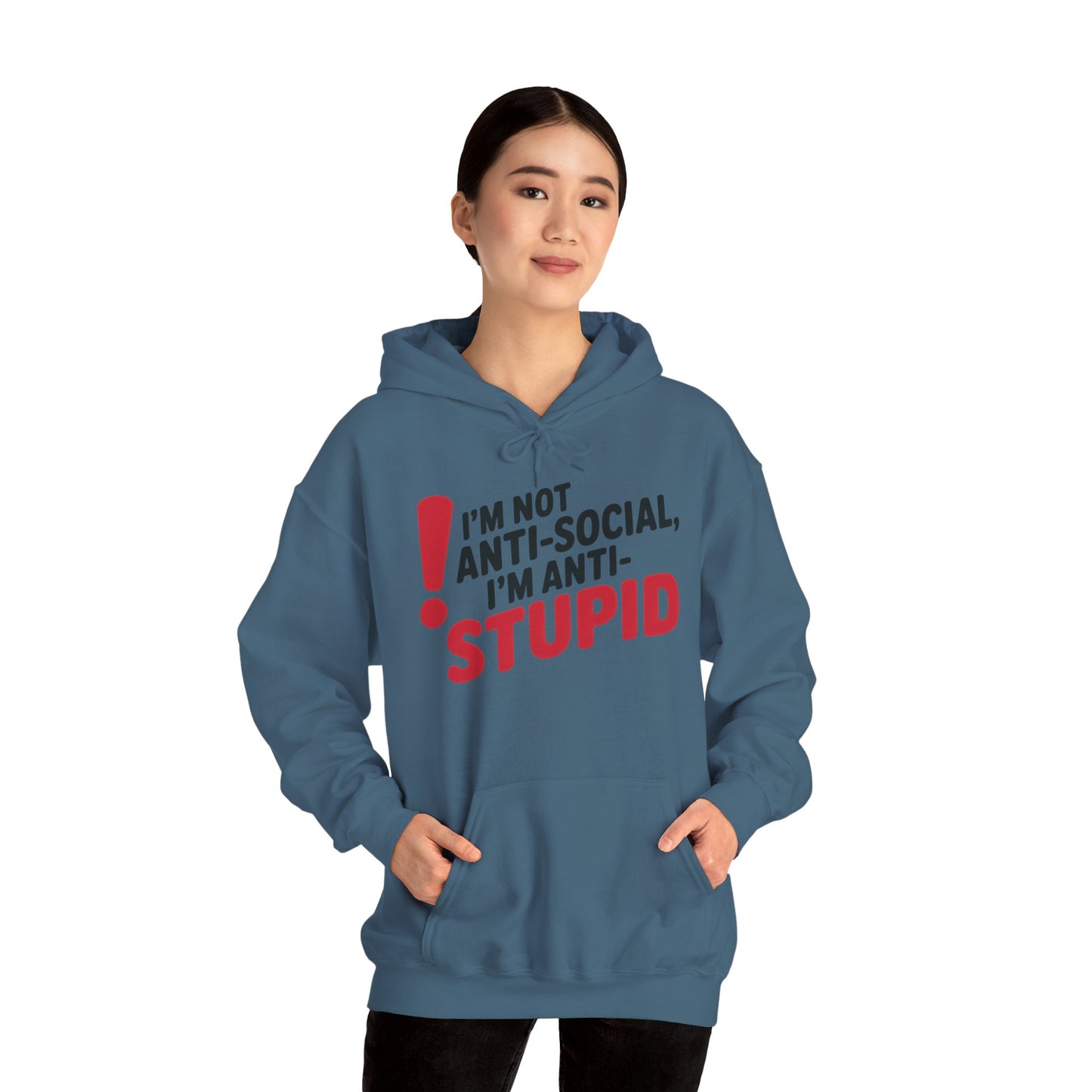 Anti-Stupid Hoodie, Funny Unisex Hoodie, Snarky Anti-Social Unisex Sweatshirt, Gift for Friends, Perfect for Everyday Wear, Humorous Apparel