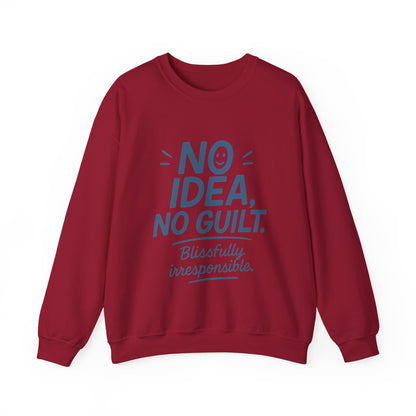 Mens Funny Sweatshirt, No Idea No Guilt Quote, Blissfully Irresponsible Cozy Pullover, Relaxed Fit Gift for Him, Cozy Mens Crewneck