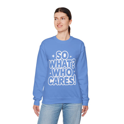 Trendy Womens Crewneck Sweatshirt with 'So What? Who Cares!' Print, Funny Typography Sweater, Sassy Graphic Sweater for Women