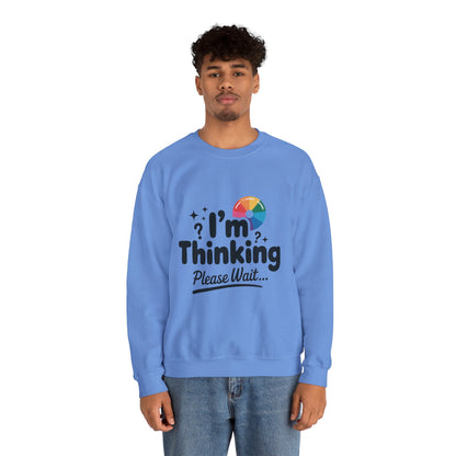 Funny - Im Thinking Please Wait - Mens Sweatshirt, Cute Geeky Gift for Introverts, Programmers, Designers, Humor Crewneck, Gift for Adults