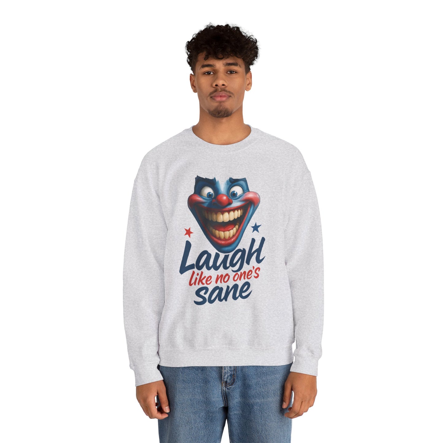Funny Sweatshirt with 'Laugh Like No One's Sane' Design, Unisex Crewneck, Cozy Gift for Friends, Humor Apparel, Comfy Casual Wear