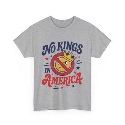 No Kings in America Unisex T-Shirt - Funny Patriotic Anti Monarchy Tee - 4th of July USA Shirt, Political Rallies, Statement Wear