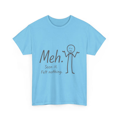 Meh. Heavy Cotton Men's Tee, Comfortable & Casual Humor Shirt, Gift for Friends, Relaxed Fit for Everyday Wear, Ideal for Birthdays, Moods