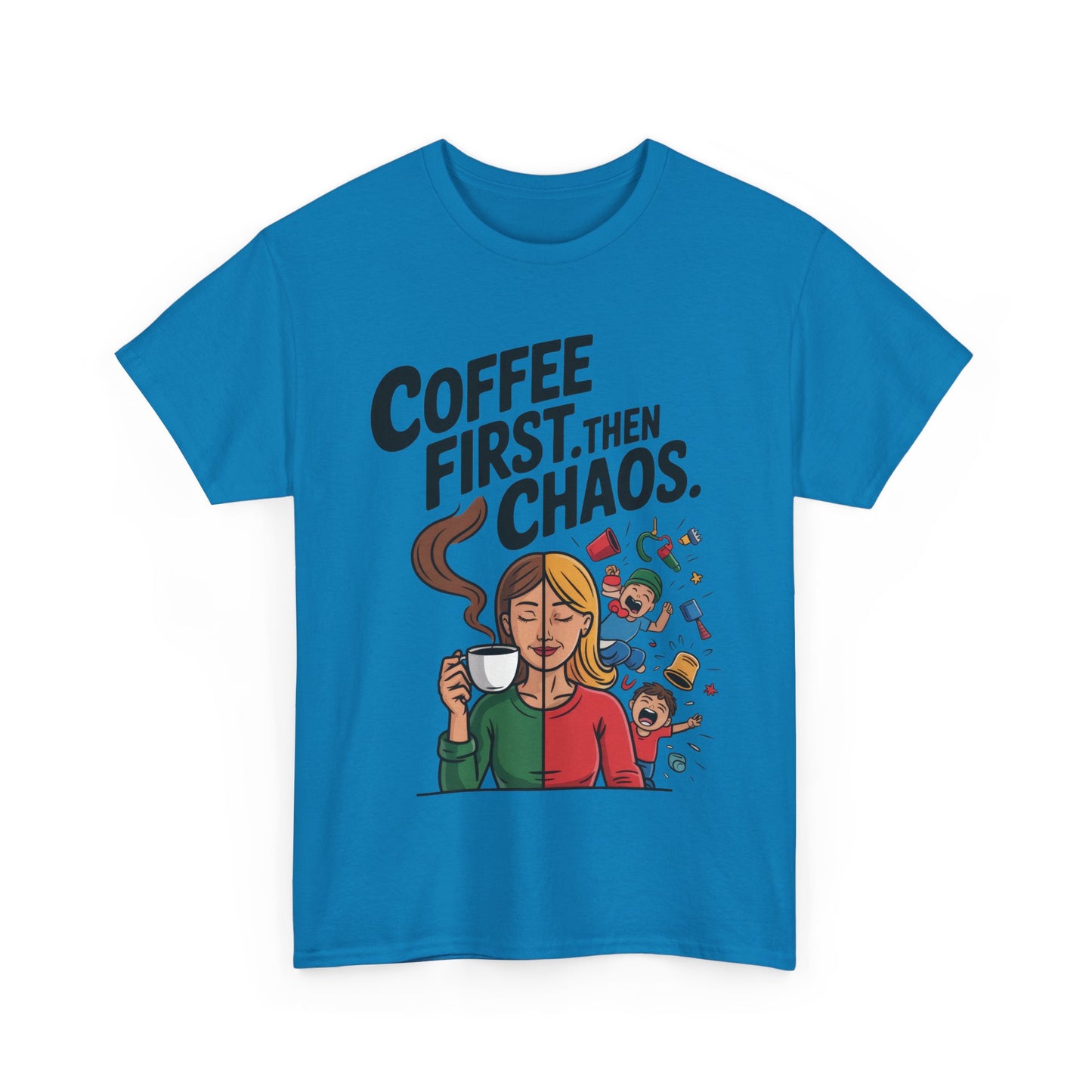 Coffee First Then Chaos Funny Mom Life Tee, Mother's Day Gift, Mom Humor Tee, mom graphic tee, caffeine lover tee