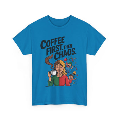 Coffee First Then Chaos Funny Mom Life Tee, Mother's Day Gift, Mom Humor Tee, mom graphic tee, caffeine lover tee