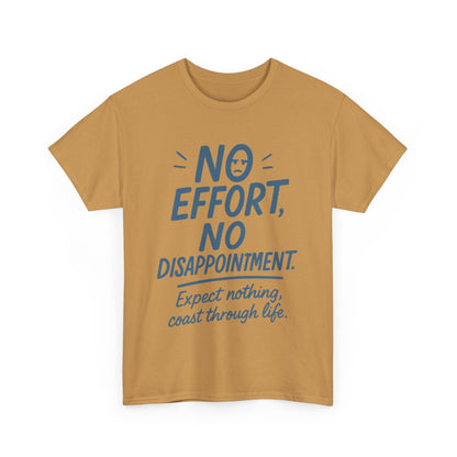 Funny No Effort Mens T-Shirt, No Disappointment Lazy Life Quote Shirt, Relaxed Fit, Funny Casual Shirt, Gift for Friends, Motivation Tee