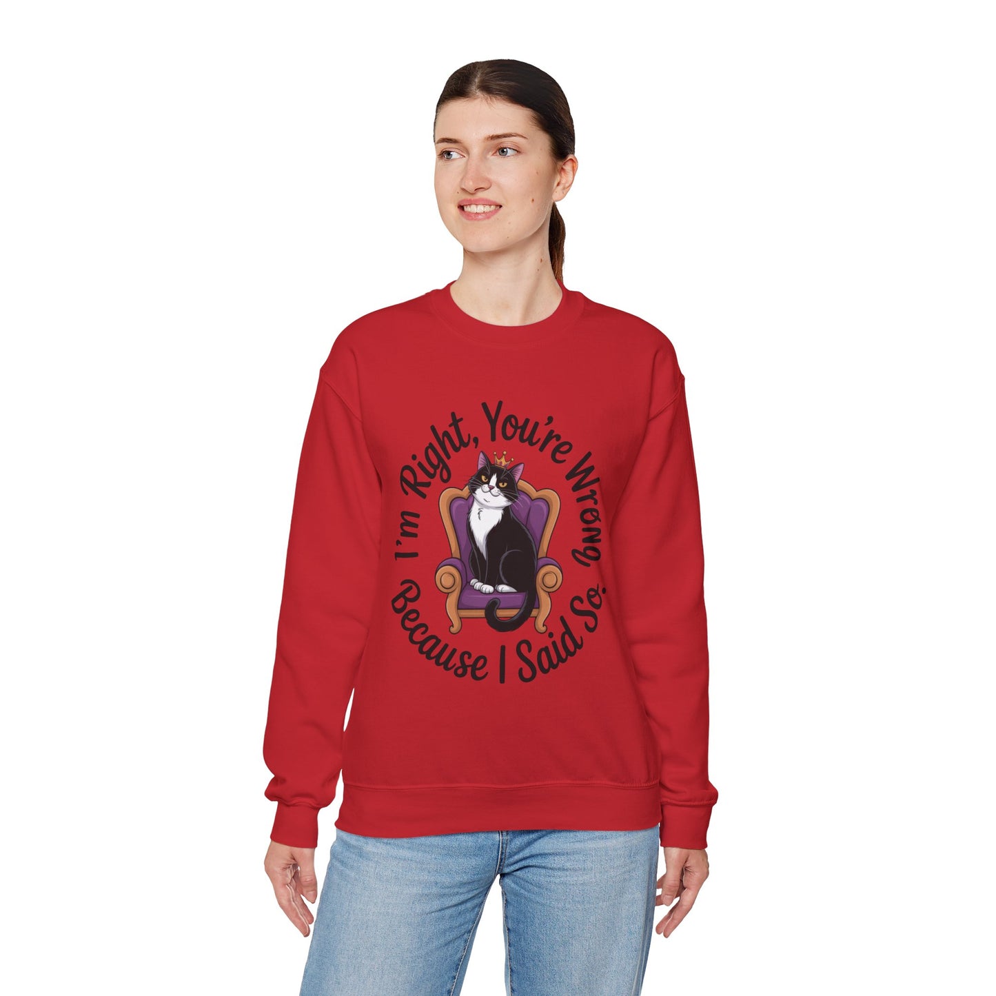 Cat Queen Womens Crewneck Sweatshirt for Cat Lovers, Cat Mom Humor Sweatshirt, Sassy Cat Graphic Sweatshirt, Im Right Tee Sweatshirt