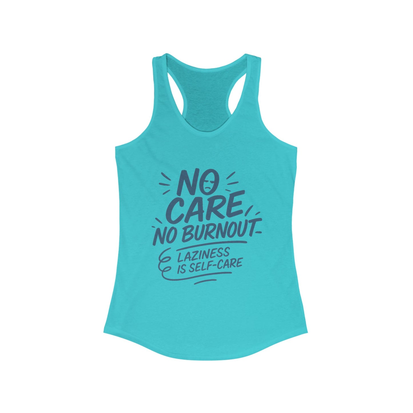 No Care No Burnout Womens Tank Top, Funny Self-Care Quote, Lazy Life Gym Workout Shirt, Casual Sleeveless Top, Relaxed Summer Apparel
