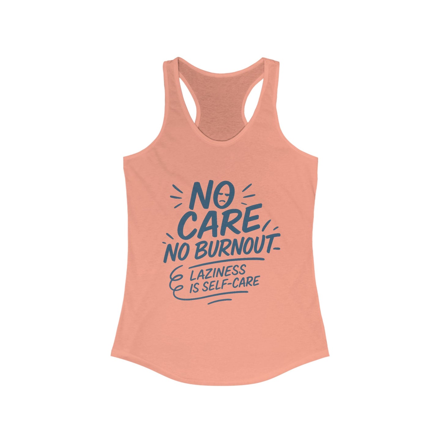 No Care No Burnout Womens Tank Top, Funny Self-Care Quote, Lazy Life Gym Workout Shirt, Casual Sleeveless Top, Relaxed Summer Apparel