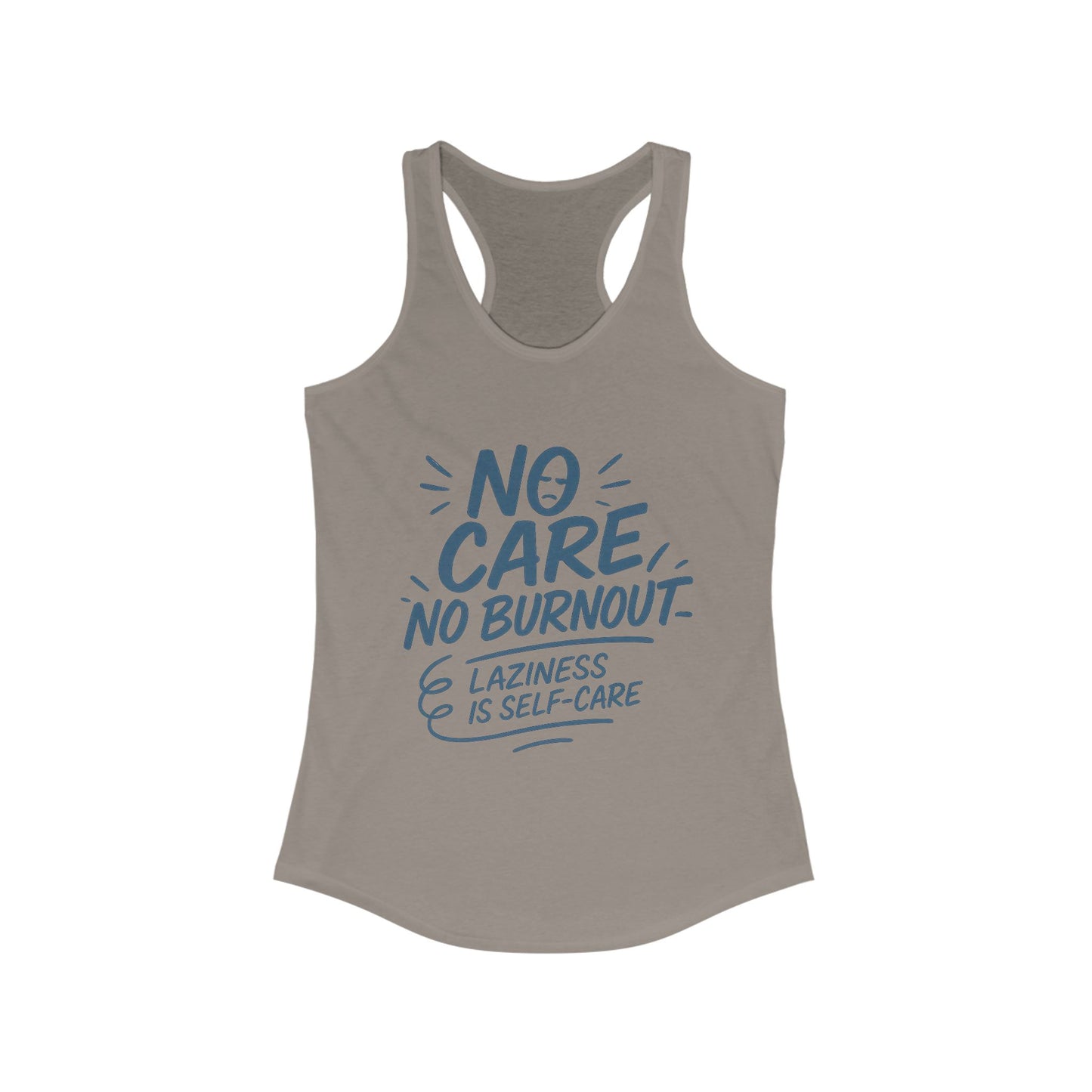 No Care No Burnout Womens Tank Top, Funny Self-Care Quote, Lazy Life Gym Workout Shirt, Casual Sleeveless Top, Relaxed Summer Apparel