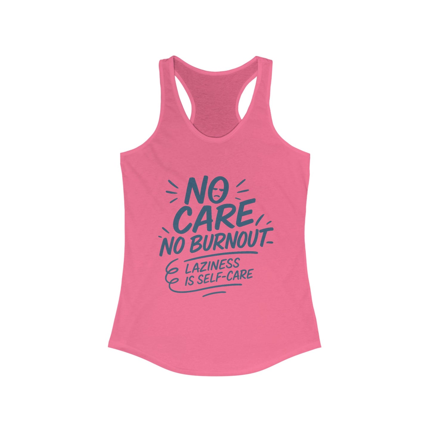No Care No Burnout Womens Tank Top, Funny Self-Care Quote, Lazy Life Gym Workout Shirt, Casual Sleeveless Top, Relaxed Summer Apparel