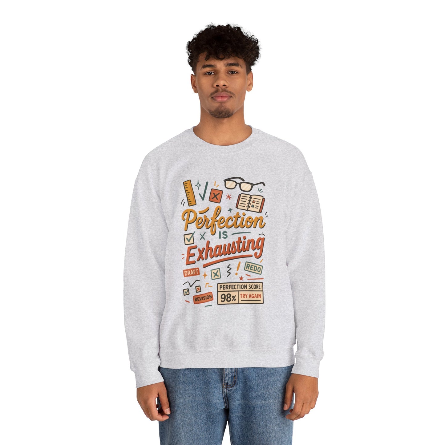 Exhausting Perfection Crewneck Sweatshirt, Funny Gift for Students, Cozy Unisex Sweater, Gift for Graduates, Motivational Apparel