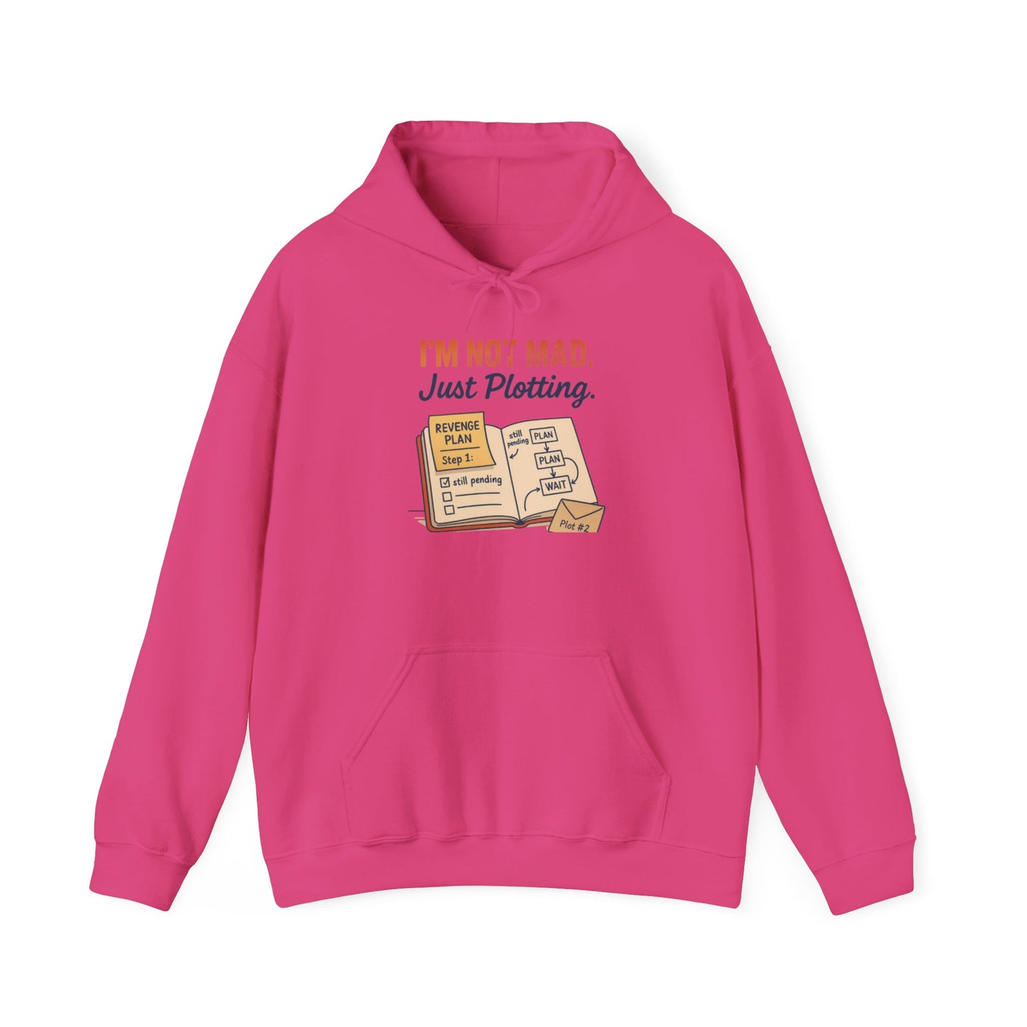 Sarcastic Womens Hoodie, Im Not Mad Just Plotting, Funny Passive Aggressive Sweatshirt Gift, Plotting Humor Hooded Womens Sweatshirt