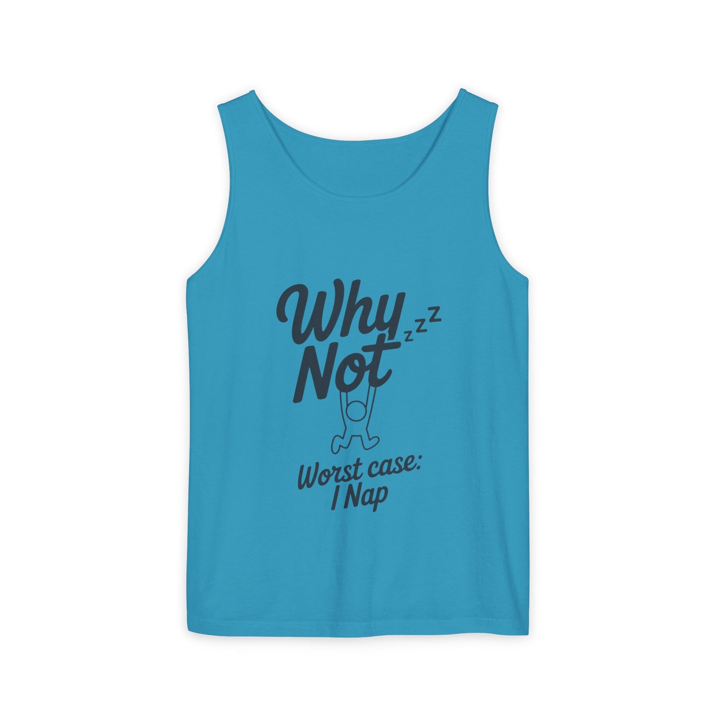 Comfy Mens Tank Top - Why Not? | Perfect for Relaxing, Gift for Nappers, Summer Wear, Vacation Apparel, Hilarious Lounge Top