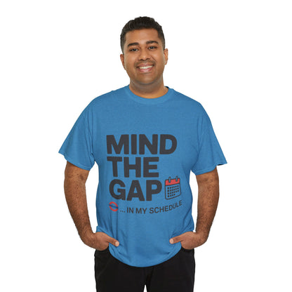 Funny Mind The Gap T-Shirt for Men, London Underground Inspired Schedule Tee, Office Humor Shirt