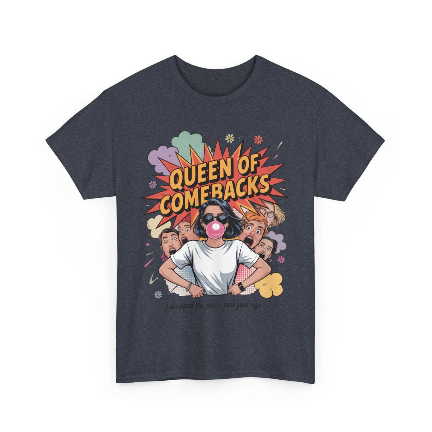 Funny Women's T-Shirt, Queen of Comebacks Tee, Funny Graphic T-Shirt, Heavy Cotton Shirt, Gift for Her, Casual Wear, Comedy Apparel