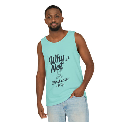 Comfy Mens Tank Top - Why Not? | Perfect for Relaxing, Gift for Nappers, Summer Wear, Vacation Apparel, Hilarious Lounge Top