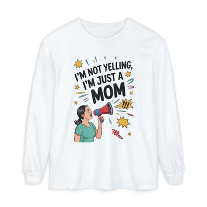 Funny Mom Long Sleeve T-Shirt, I'm Not Yelling I'm Just a Mom, Mother's Day Gift, Loud Mom Life Tank Top,  Mother's Day Apparel
