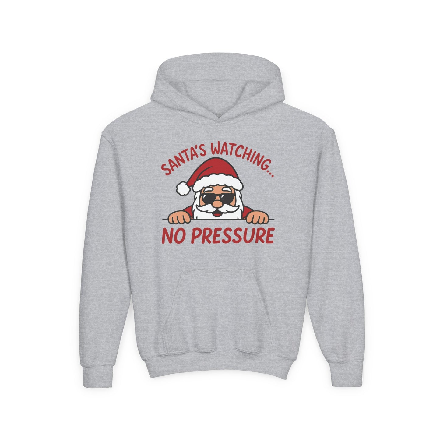 Santa's Watching No Pressure Kids Christmas Hoodie, Funny Holiday Sweatshirt for Youth